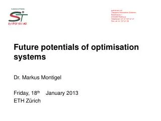 Future potentials of optimisation systems