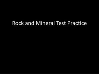 Rock and Mineral Test Practice