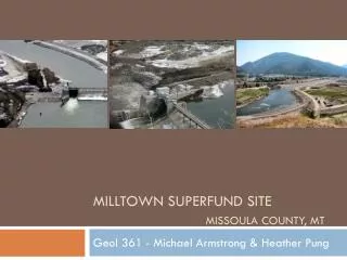 Milltown superfund site Missoula County, Mt