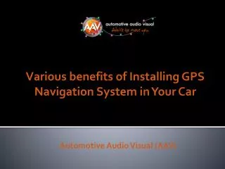 Various benefits of Installing GPS Navigation System in Your
