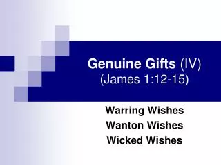 Genuine Gifts (IV) (James 1:12-15)