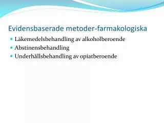 evidensbaserade metoder farmakologiska