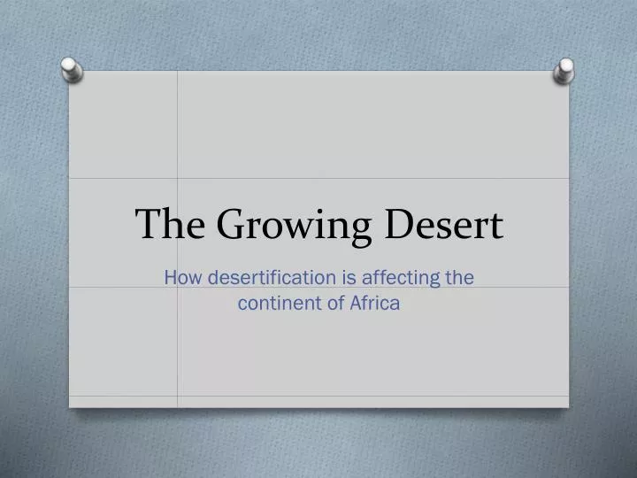 the growing desert