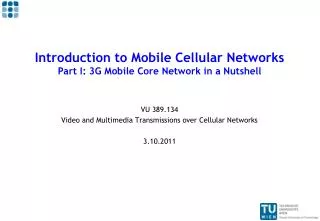 Introduction to Mobile Cellular Networks Part I: 3G Mobile Core Network in a Nutshell