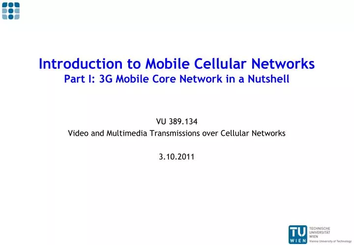 introduction to mobile cellular networks part i 3g mobile core network in a nutshell