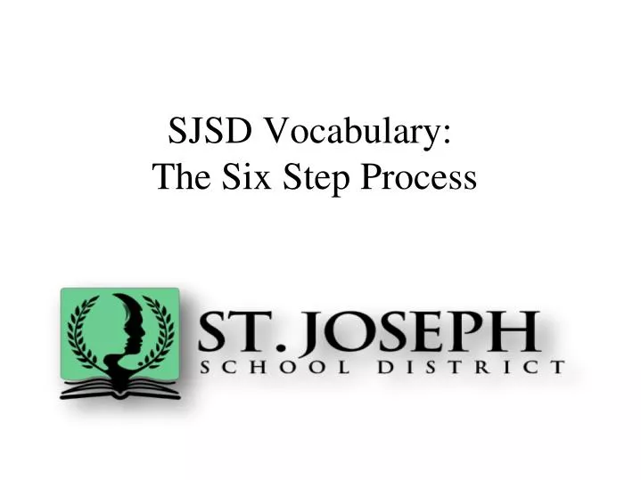 sjsd vocabulary the six step process