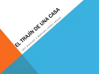 el traj n de una casa