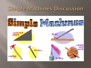 Simple Machines Discussion