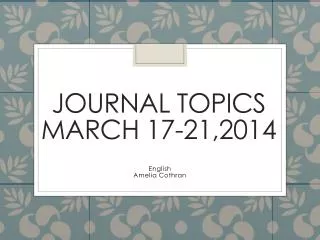 Journal Topics March 17-21,2014