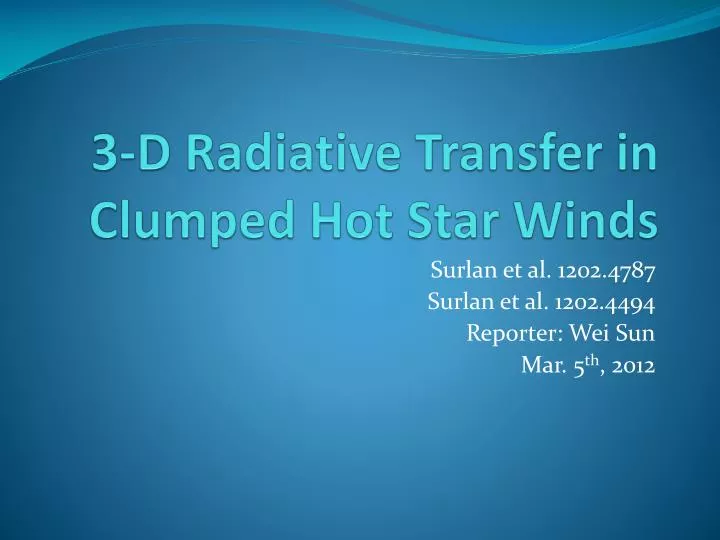 3 d r adiative transfer in clumped hot star winds