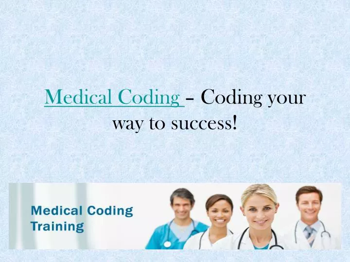 medical coding coding your way to success