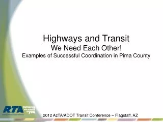 Highways and Transit We Need Each Other! Examples of Successful Coordination in Pima County