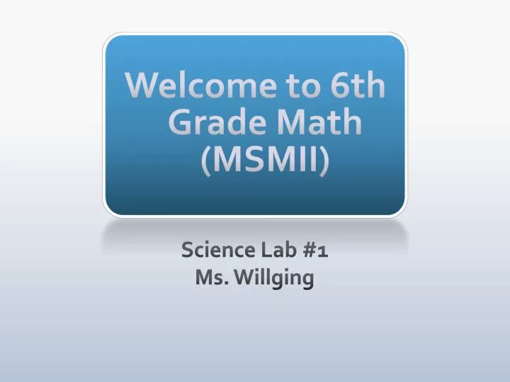 welcome to 6th grade math msmii