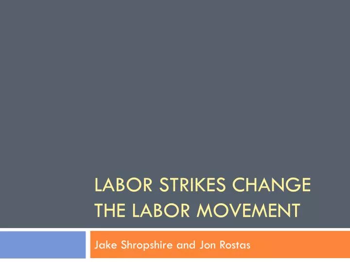 labor strikes change the labor movement