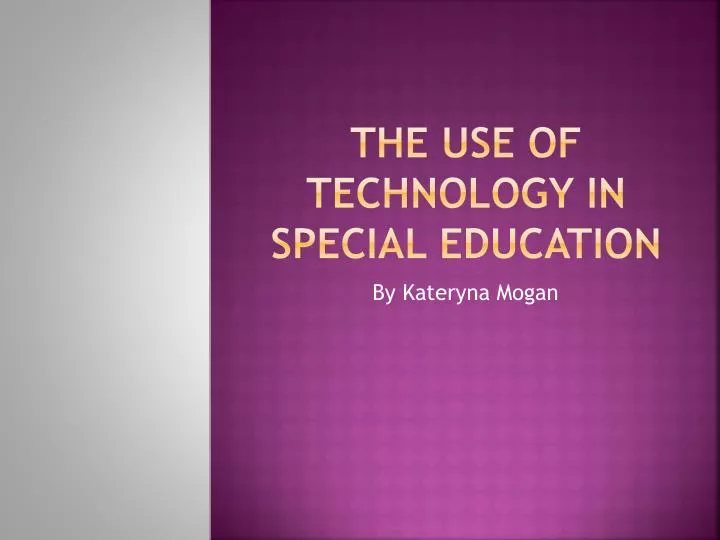 the use of technology in special education
