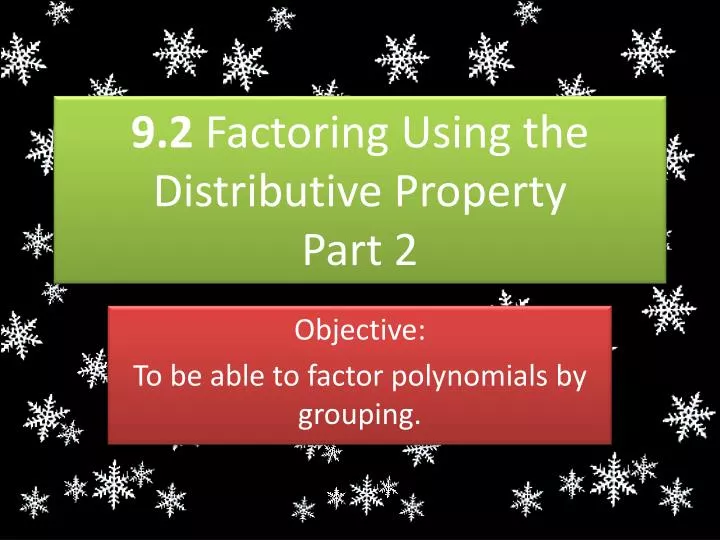 9 2 factoring using the distributive property part 2