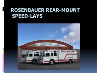 ROSENBAUER REAR-MOUNT SPEED-LAYS