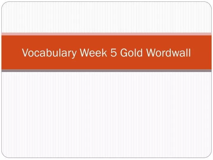 vocabulary week 5 gold wordwall