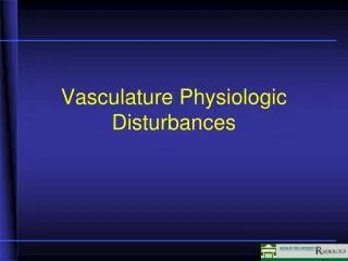 Vasculature Physiologic Disturbances