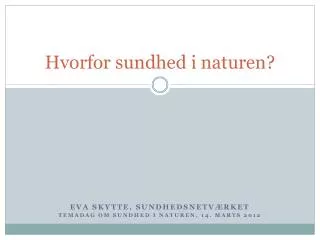 hvorfor sundhed i naturen