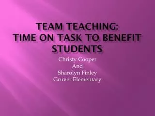 Team Teaching: Time on task to benefit students