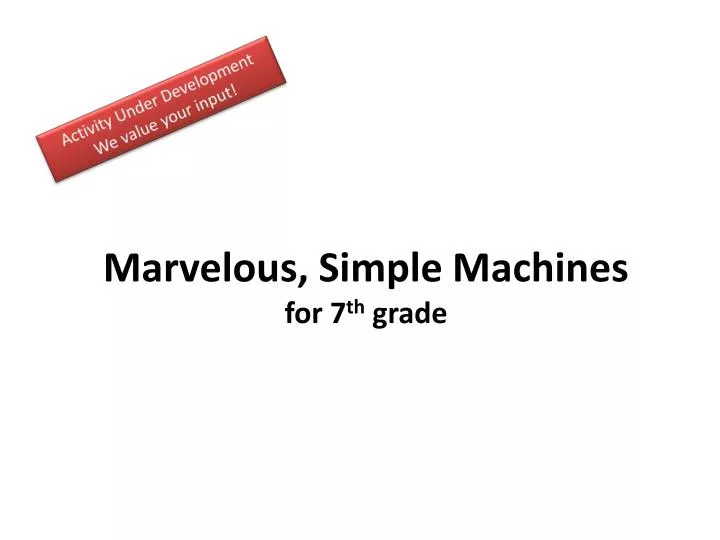 marvelous simple machines for 7 th grade
