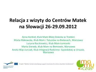 Relacja z wizyty do Centrów Matek na Słowacji 26-29.09.2012