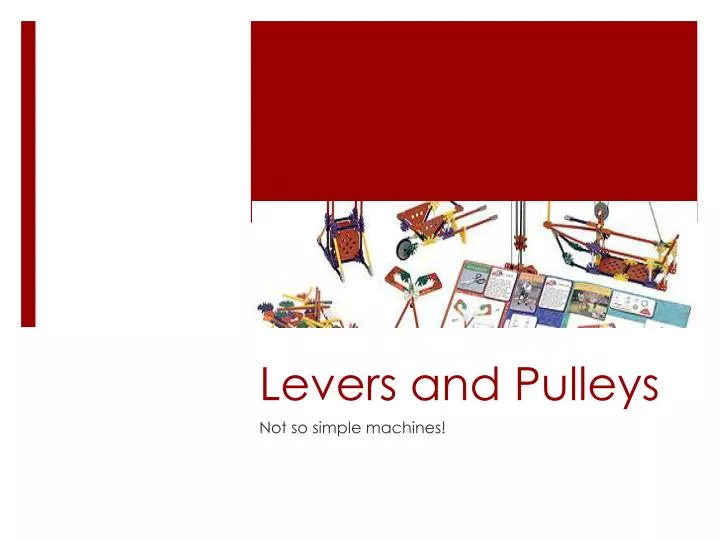 levers and pulleys