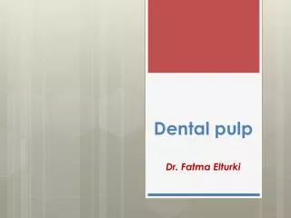 Dental pulp