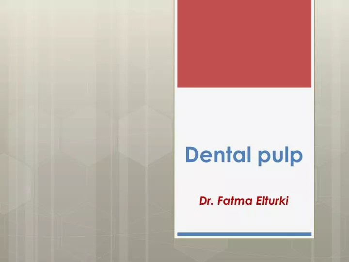 dental pulp