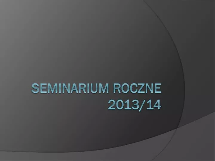 seminarium roczne 2013 14