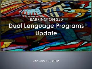 BARRINGTON 220 Dual Language Programs Update