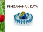 PENGAMANAN DATA - slide 1