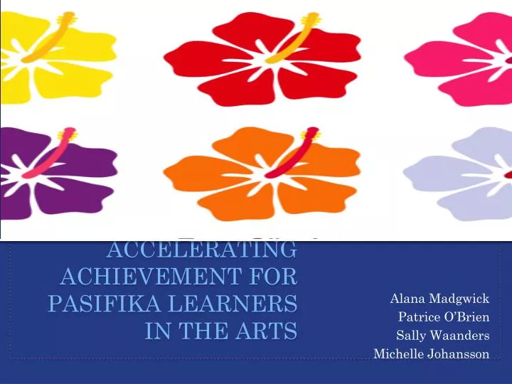 accelerating achievement for pasifika learners in the arts