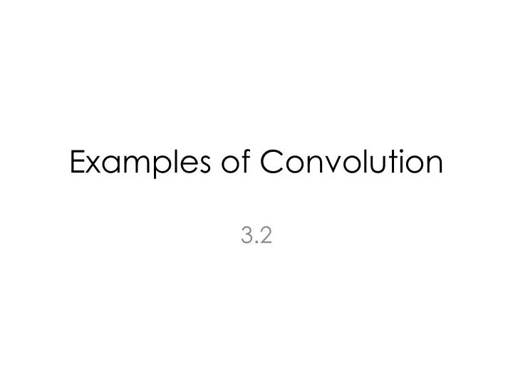 examples of convolution