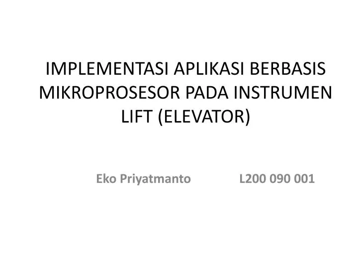 implementasi aplikasi berbasis mikroprosesor pada instrumen lift elevator