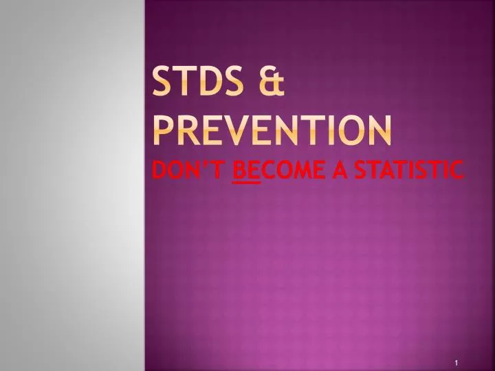 stds prevention don t be come a statistic