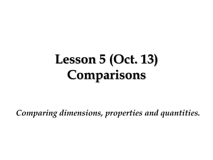 lesson 5 oct 13 comparisons