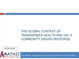 The Global Context of Transgender Health and HIV: A Community Driven Response