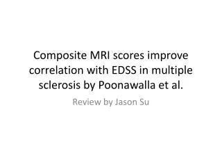 Composite MRI scores improve correlation with EDSS in multiple sclerosis by Poonawalla et al.