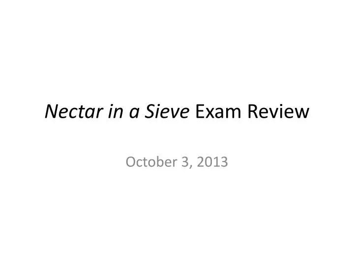 nectar in a sieve exam review
