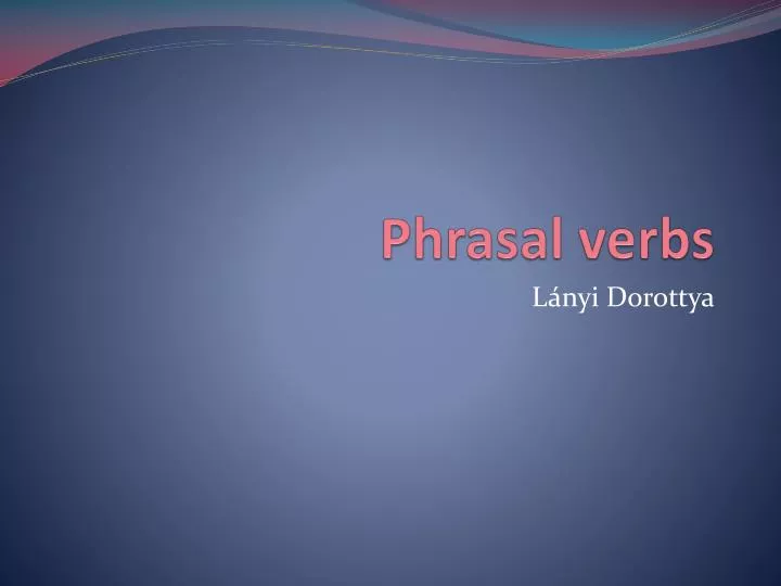 phrasal verbs