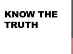 Know the Truth - slide 1