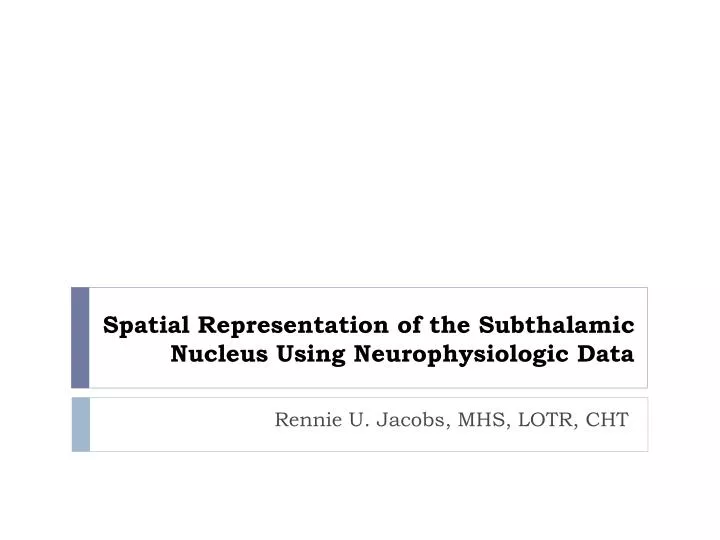spatial representation of the subthalamic nucleus using neurophysiologic data