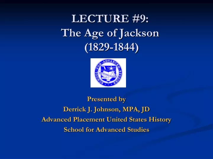 lecture 9 the age of jackson 1829 1844