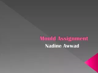 Mould Assignment