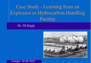 Case Study - Learning from an Explosion in Hydrocarbon Handling Facility