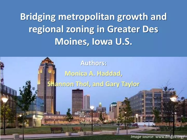 bridging metropolitan growth and regional zoning in greater des moines iowa u s