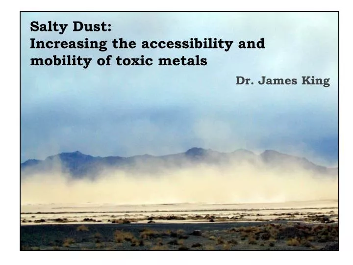 salty dust increasing the accessibility and mobility of toxic metals