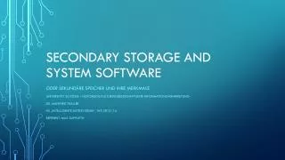 Secondary Storage and System Software